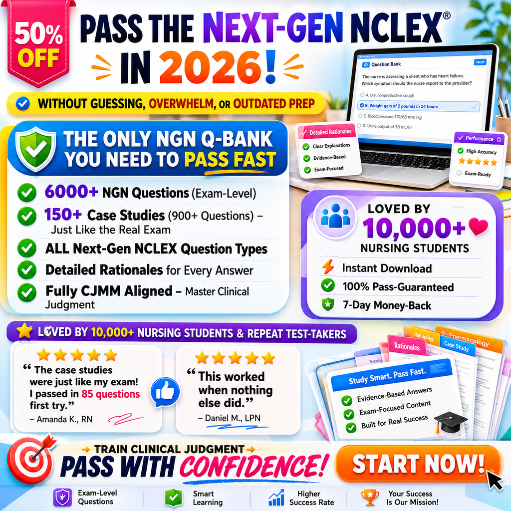 Next-Gen NCLEX® Question Bank | 2026 Practice Questions with Answers & Rationales